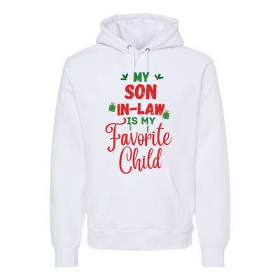 My Son In Law Is My Favorite Child For Mother In Law Premium Hoodie