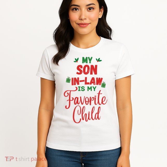 My Son In Law Is My Favorite Child For Mother In Law Womens T-Shirt