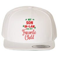 My Son In Law Is My Favorite Child For Mother In Law Wool Snapback Cap