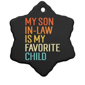 My Son In Law Is My Favorite Child Funny Family Humor Retro Ceramic Star Ornament