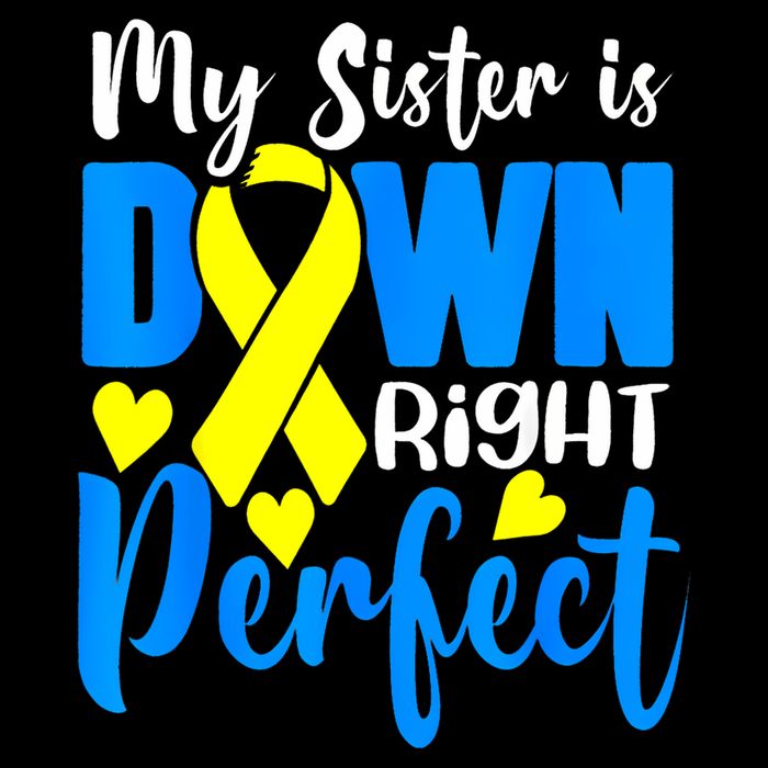 My Sister Is Down Right Perfect Down Syndrome Awareness 3 Impact Tech Backpack