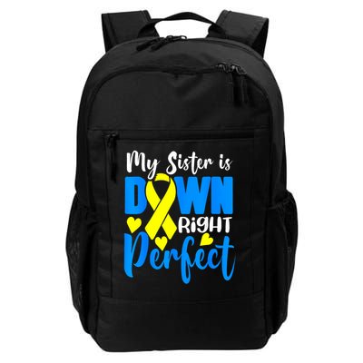 My Sister Is Down Right Perfect Down Syndrome Awareness 3 Backpack