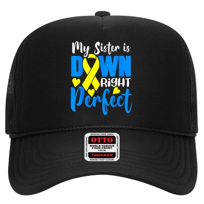 My Sister Is Down Right Perfect Down Syndrome Awareness 3 Trucker Hat