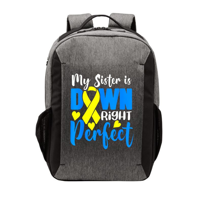 My Sister Is Down Right Perfect Down Syndrome Awareness 3 Vector Backpack
