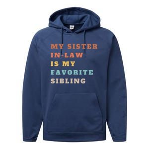 My Sister Inlaw Is My Favorite Sibling Performance Fleece Hoodie