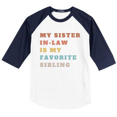 My Sister Inlaw Is My Favorite Sibling Baseball Sleeve Shirt