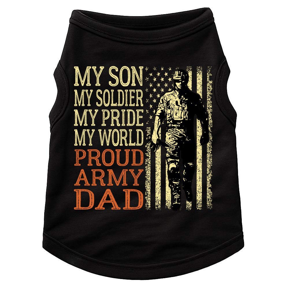 My Son Is A Soldier Hero Proud Army Dad Us Military Father Great Gift Doggie Tank