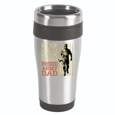 My Son Is A Soldier Hero Proud Army Dad Us Military Father Great Gift 16oz Travel Tumbler