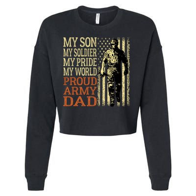 My Son Is A Soldier Hero Proud Army Dad Us Military Father Great Gift Cropped Pullover Crew