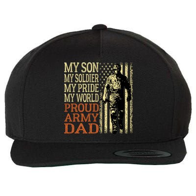 My Son Is A Soldier Hero Proud Army Dad Us Military Father Great Gift Wool Snapback Cap