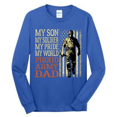 My Son Is A Soldier Hero Proud Army Dad Us Military Father Great Gift Tall Long Sleeve T-Shirt