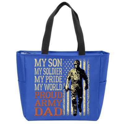 My Son Is A Soldier Hero Proud Army Dad Us Military Father Great Gift Zip Tote Bag