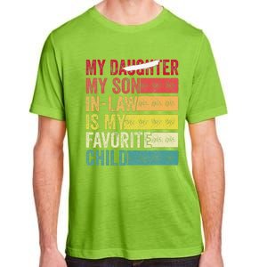 My Son In Law Is My Favorite Child Funny Replaced Daughter (39) Adult ChromaSoft Performance T-Shirt