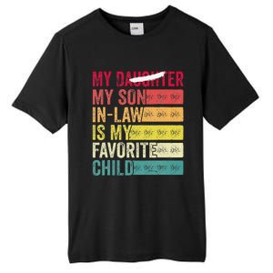 My Son In Law Is My Favorite Child Funny Replaced Daughter (39) Tall Fusion ChromaSoft Performance T-Shirt