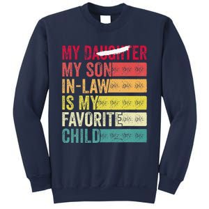 My Son In Law Is My Favorite Child Funny Replaced Daughter (39) Sweatshirt