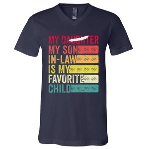 My Son In Law Is My Favorite Child Funny Replaced Daughter (39) V-Neck T-Shirt