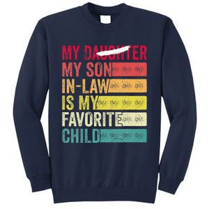 My Son In Law Is My Favorite Child Funny Replaced Daughter (39) Tall Sweatshirt