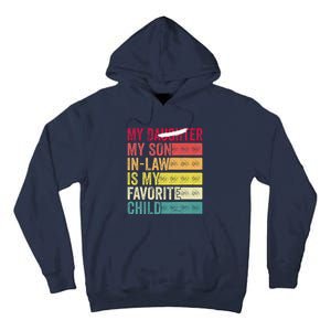 My Son In Law Is My Favorite Child Funny Replaced Daughter (39) Tall Hoodie