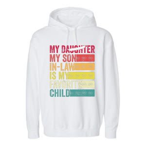 My Son In Law Is My Favorite Child Funny Replaced Daughter (39) Garment-Dyed Fleece Hoodie