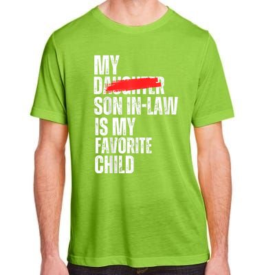 My Soninlaw Is My Favorite Child Funny Family Joke Adult ChromaSoft Performance T-Shirt