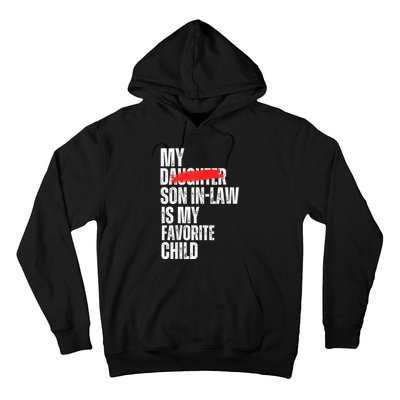 My Soninlaw Is My Favorite Child Funny Family Joke Hoodie