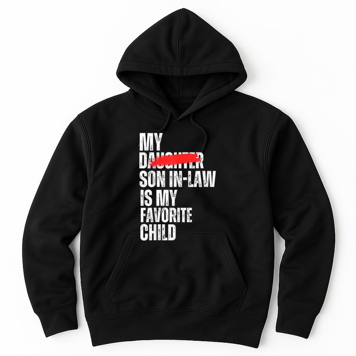 My Soninlaw Is My Favorite Child Funny Family Joke Hoodie