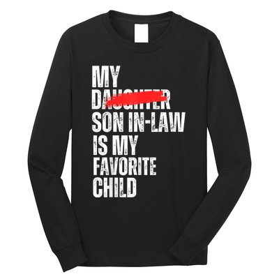 My Soninlaw Is My Favorite Child Funny Family Joke Long Sleeve Shirt