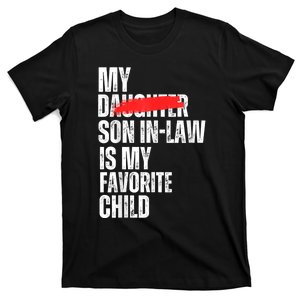 My Soninlaw Is My Favorite Child Funny Family Joke T-Shirt