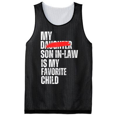 My Soninlaw Is My Favorite Child Funny Family Joke Mesh Reversible Basketball Jersey Tank