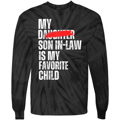 My Soninlaw Is My Favorite Child Funny Family Joke Tie-Dye Long Sleeve Shirt