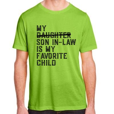 My Son In Law Is My Favorite Child Funny Family Present Adult ChromaSoft Performance T-Shirt