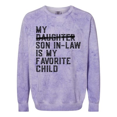 My Son In Law Is My Favorite Child Funny Family Present Colorblast Crewneck Sweatshirt