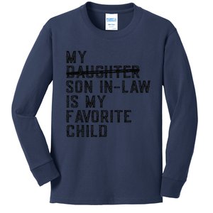 My Son In Law Is My Favorite Child Funny Family Present Kids Long Sleeve Shirt