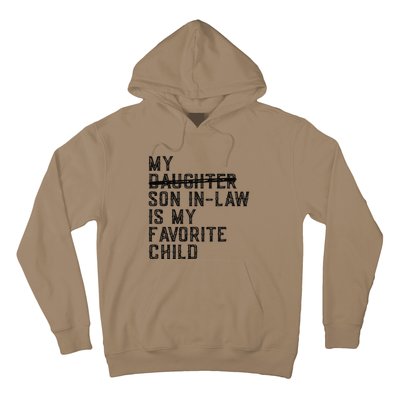 My Son In Law Is My Favorite Child Funny Family Present Hoodie