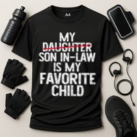 My Son In Law Is My Favorite Child Funny Cooling Performance Crew T-Shirt
