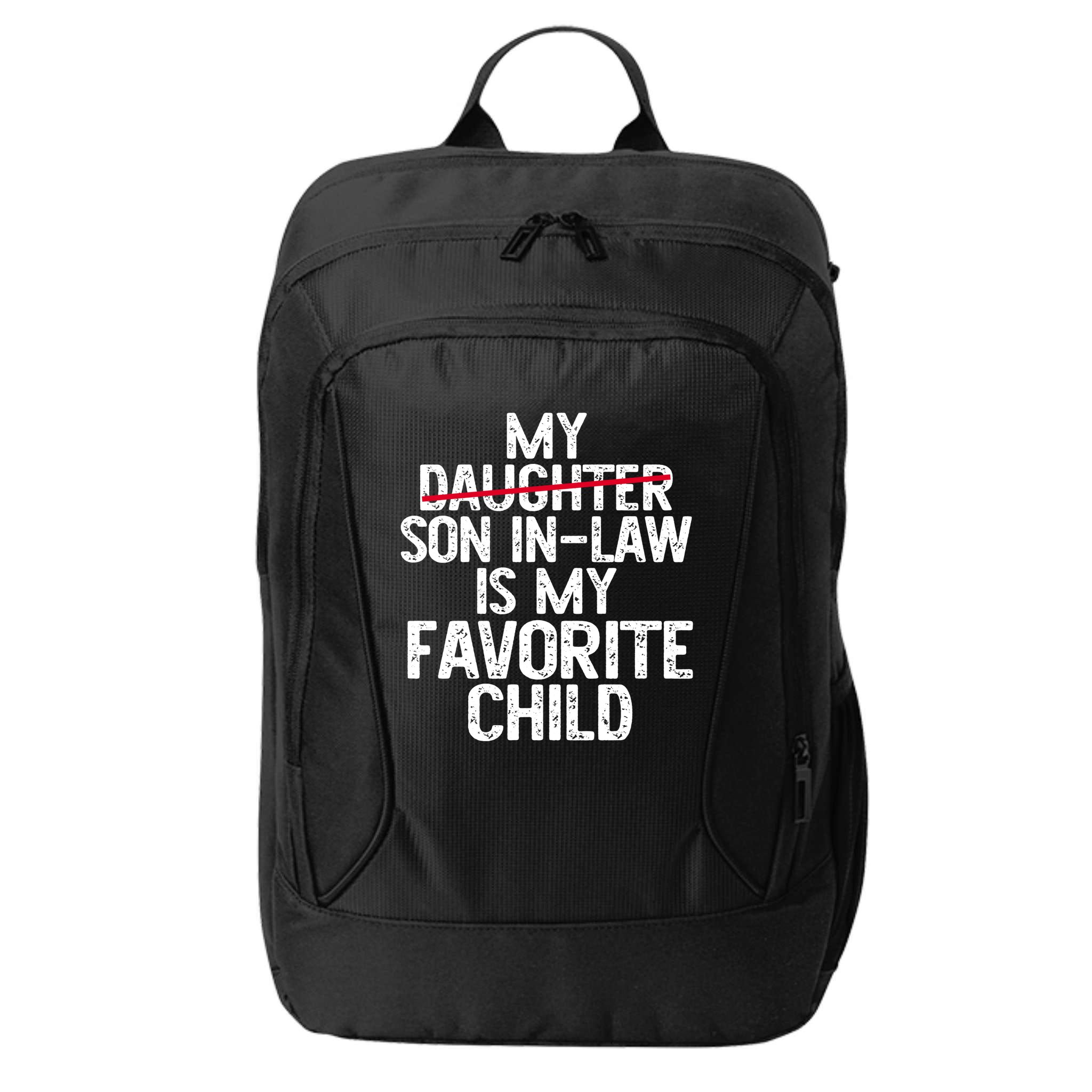 My Son In Law Is My Favorite Child Funny City Backpack
