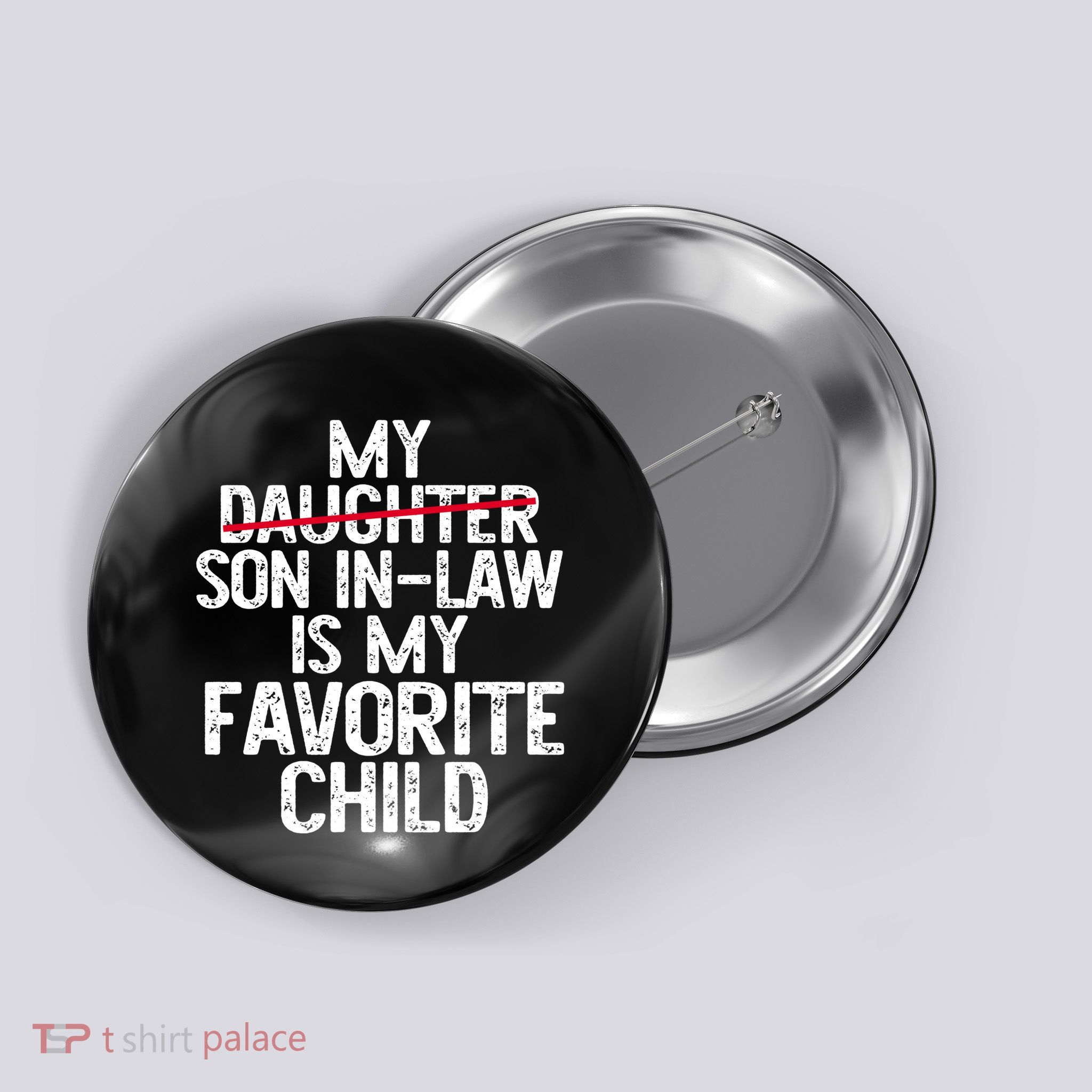 My Son In Law Is My Favorite Child Funny Button