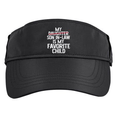My Son In Law Is My Favorite Child Funny Adult Drive Performance Visor