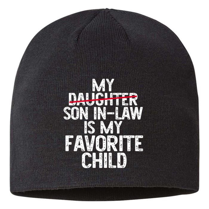 My Son In Law Is My Favorite Child Funny Sustainable Beanie