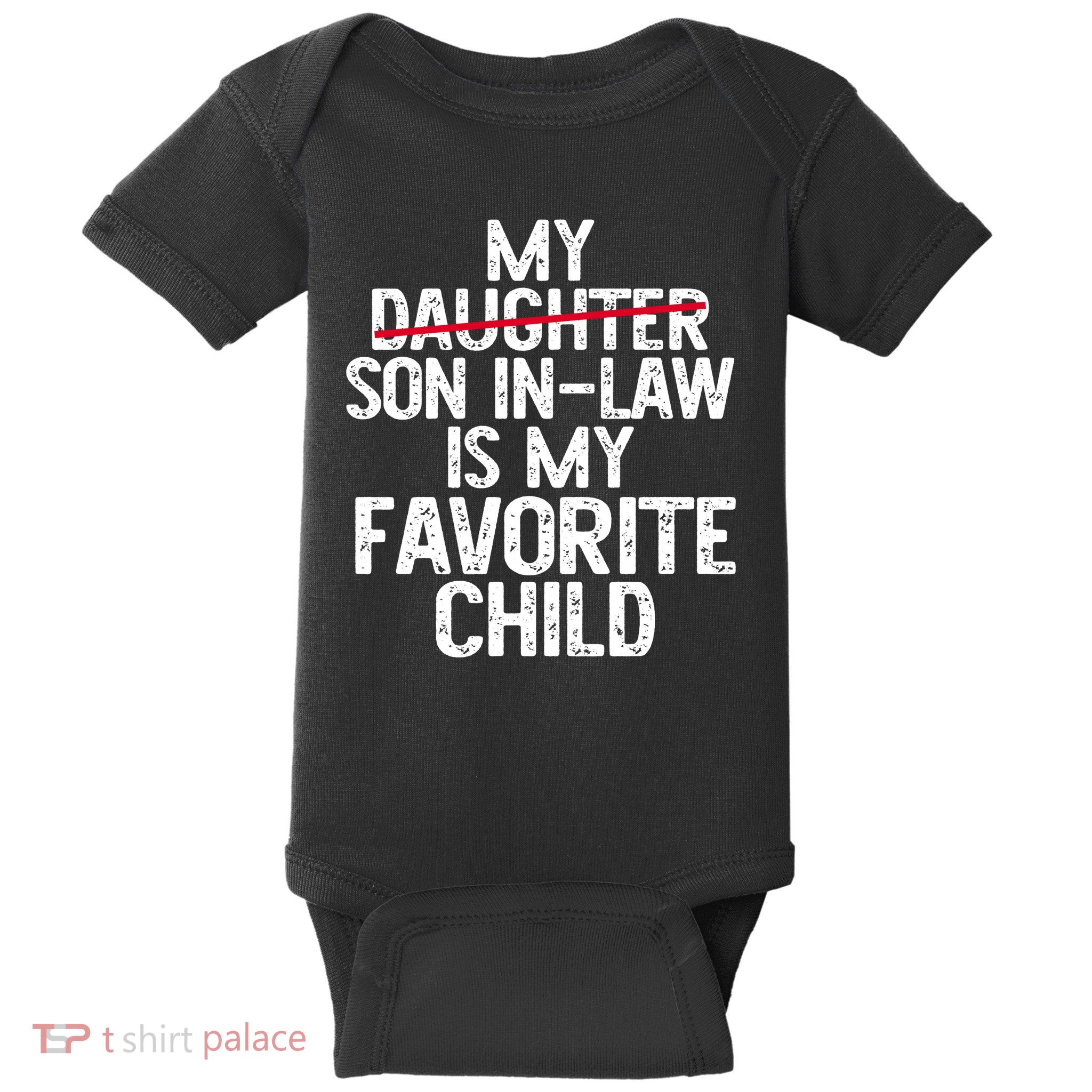 My Son In Law Is My Favorite Child Funny Baby Bodysuit