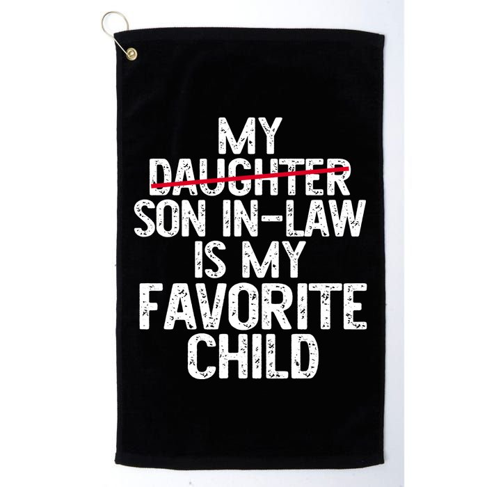 My Son In Law Is My Favorite Child Funny Golf Towel
