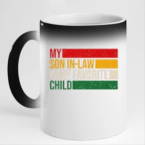 My Son In Law Is My Favorite Child Replaced Daughter Funny 11oz Black Color Changing Mug