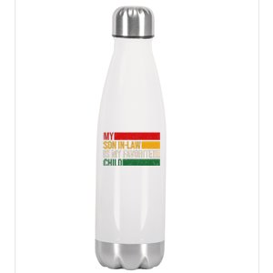 My Son In Law Is My Favorite Child Replaced Daughter Funny Stainless Steel Insulated Water Bottle