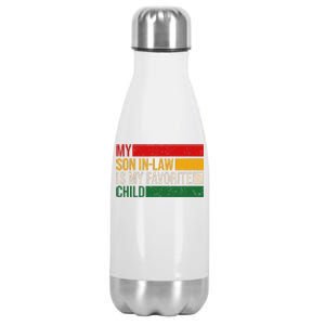 My Son In Law Is My Favorite Child Replaced Daughter Funny Stainless Steel Insulated Water Bottle