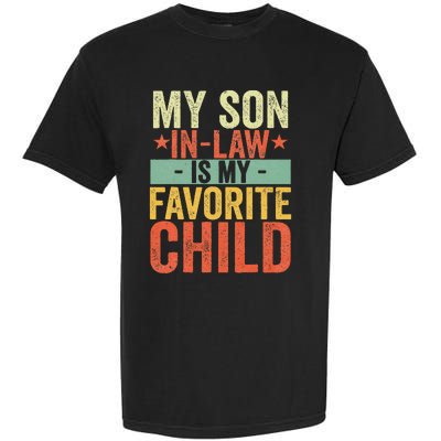 My Son In Law Is My Favorite Child Funny Retro Vintage Garment-Dyed Heavyweight T-Shirt