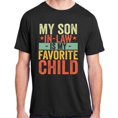 My Son In Law Is My Favorite Child Funny Retro Vintage Adult ChromaSoft Performance T-Shirt