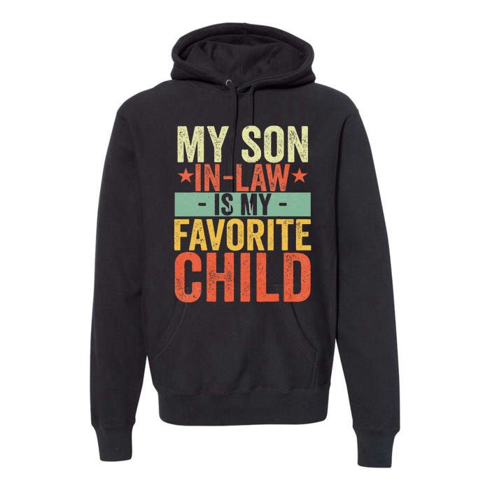 My Son In Law Is My Favorite Child Funny Retro Vintage Premium Hoodie