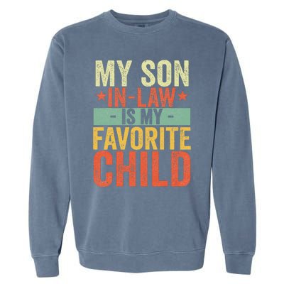 My Son In Law Is My Favorite Child Funny Retro Vintage Garment-Dyed Sweatshirt