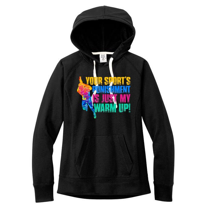 My Sport Is Your Sports Punishment Women's Fleece Hoodie