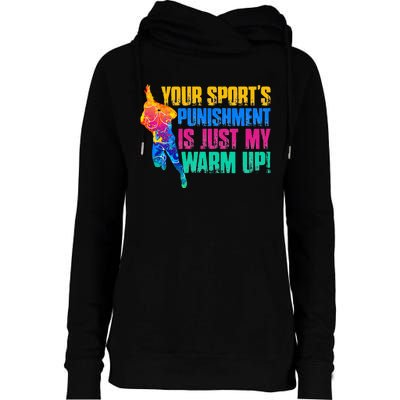 My Sport Is Your Sports Punishment Womens Funnel Neck Pullover Hood